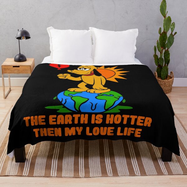 Item preview, THE EARTH IS HOTTER THAN MY LOVE LIFE designed and sold by UnicornDreamers.