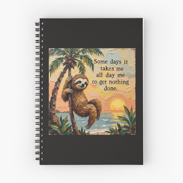 Item preview, Some Days Are Meant for Slothing #2 designed and sold by Wordsmith-Cafe.