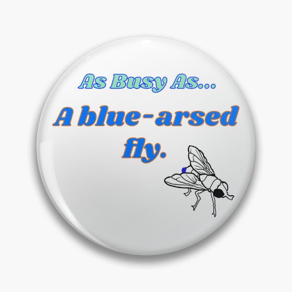 Item preview, As Busy As - A Blue-Arsed Fly designed and sold by JenGo Creative.
