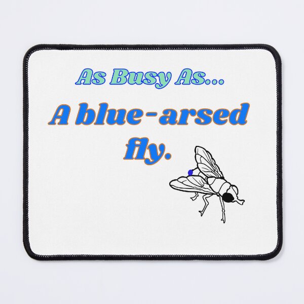 Item preview, As Busy As - A Blue-Arsed Fly designed and sold by JenGo Creative.