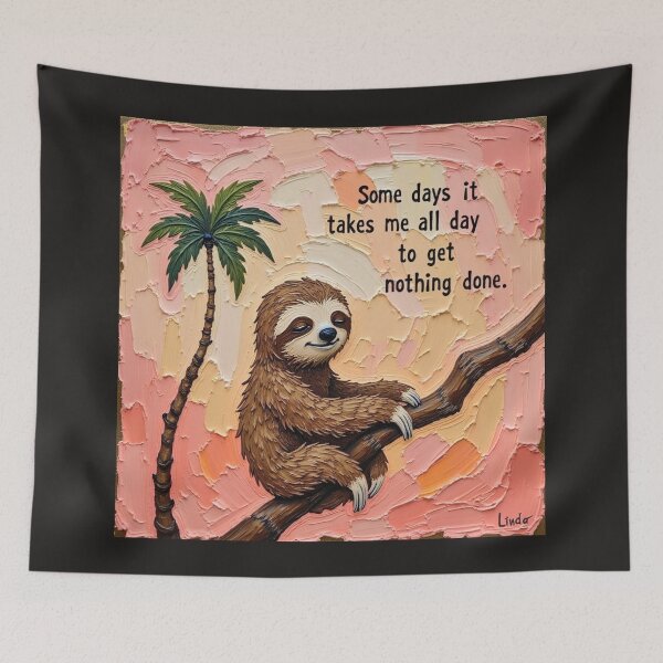 Item preview, Some Days Are Meant for Slothing #3 designed and sold by Wordsmith-Cafe.