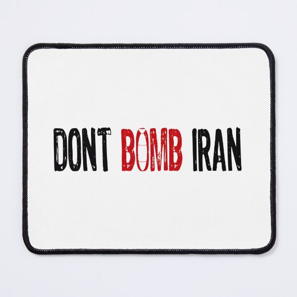 Item preview, Don't bomb Iran design designed and sold by Sophie's Shop.