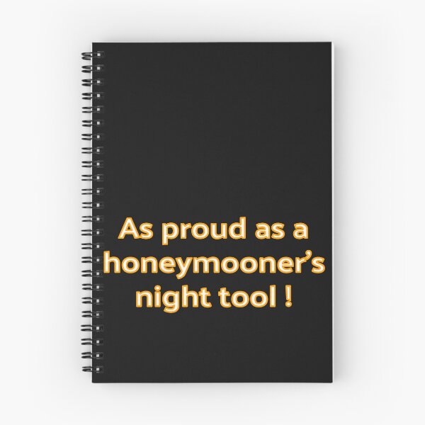 Item preview, As proud as a honeymooners night tool ! designed and sold by JenGo Creative.