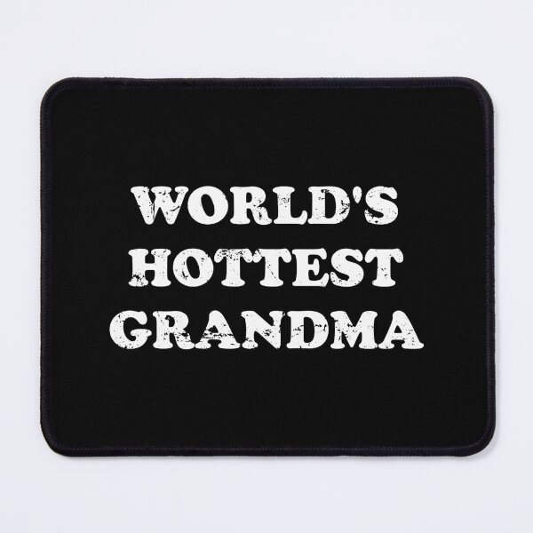 Item preview, World's Hottest Grandma designed and sold by xhearalisa.