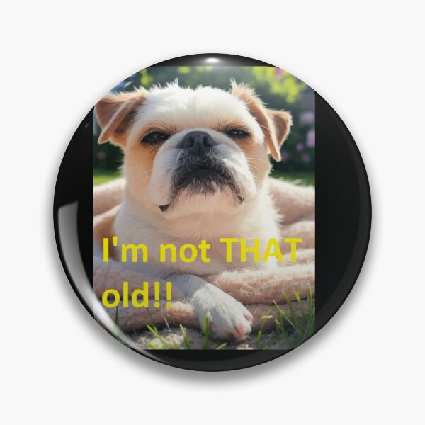 Item preview, I'm not that old!! designed and sold by NubesDesignCH.