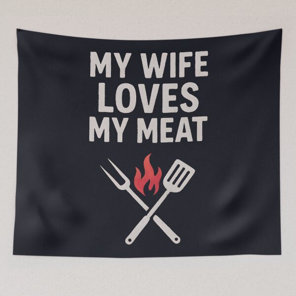 Item preview, My Wife Loves My Meat designed and sold by HowToCanadian.