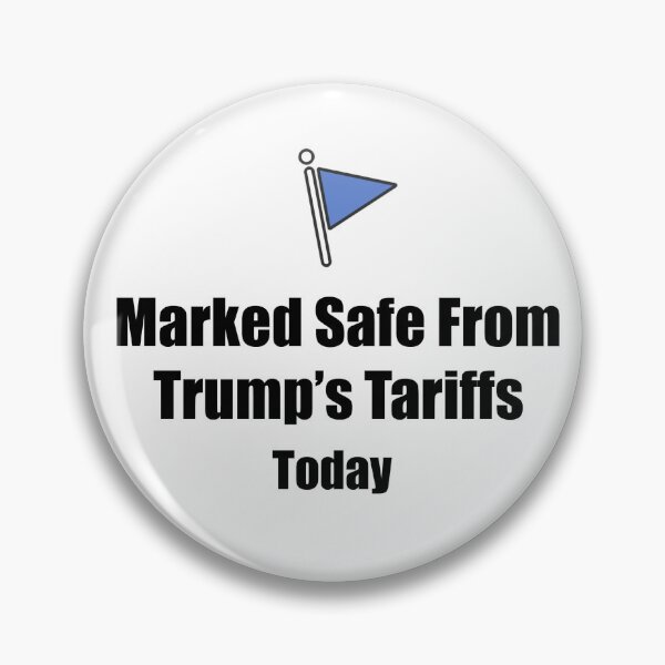 Item preview, Marked Safe From Trump's Tariffs Parody designed and sold by IanBakerToons.