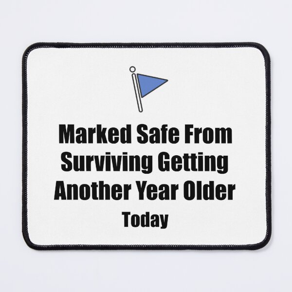 Item preview, Marked Safe From Birthday Parody designed and sold by IanBakerToons.