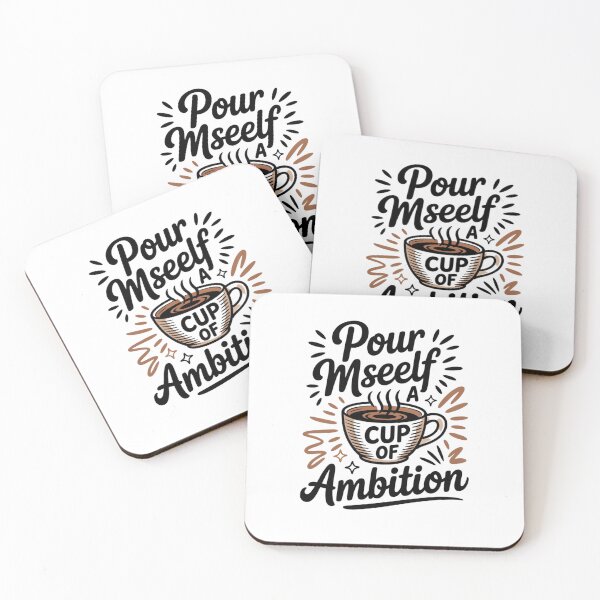 Item preview, Pour Myself a Cup of Ambition designed and sold by Mateusz Majcherek.