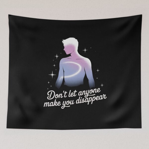 Item preview, don't let anyone make you disappear designed and sold by Mateusz Majcherek.