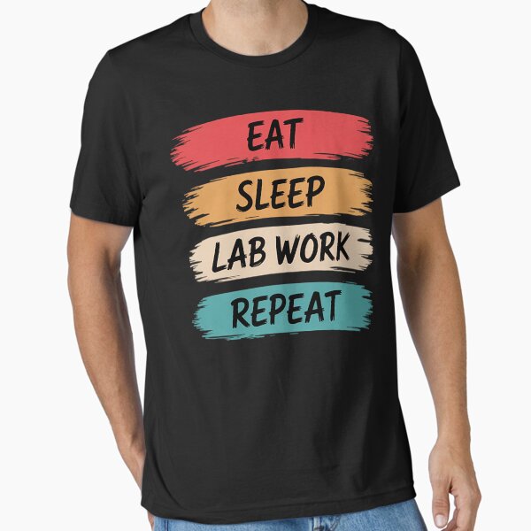 Item preview, Lab Week 2025 Eat Sleep Lab Work Repeat Lab tech funny designed and sold by Mashnica.
