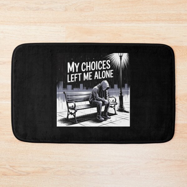 Item preview, My Choices left me Alone designed and sold by Mateusz Majcherek.