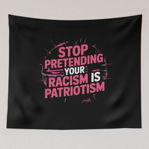 Item preview, STOP PRETENDING YOUR RACISM IS PATRIOTISM PINK designed and sold by Mateusz Majcherek.