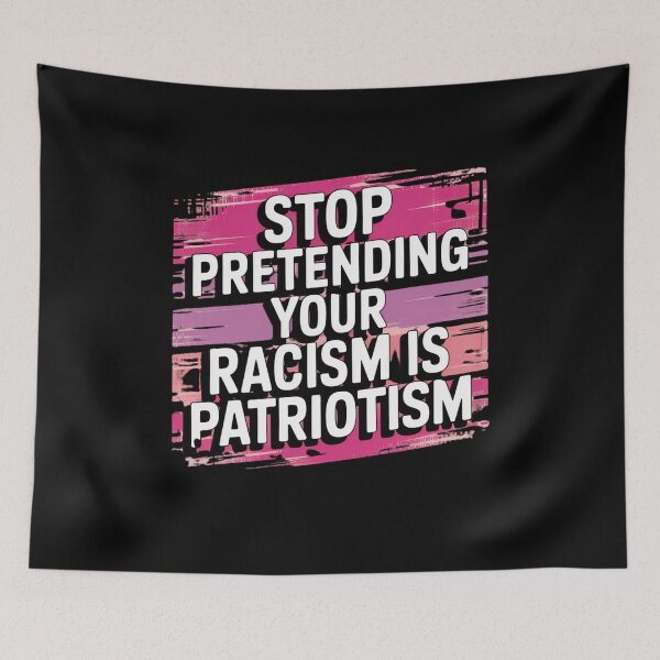 Item preview, STOP PRETENDING YOUR RACISM IS PATRIOTISM PINK designed and sold by Mateusz Majcherek.