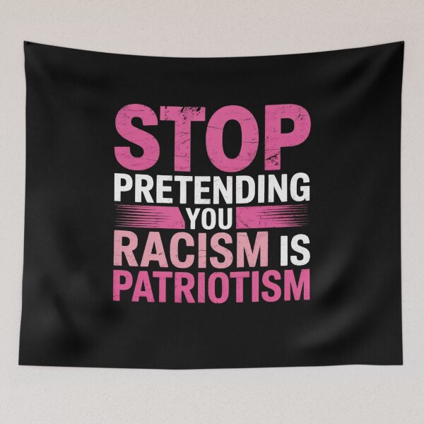 Item preview, STOP PRETENDING YOUR RACISM IS PATRIOTISM PINK designed and sold by Mateusz Majcherek.