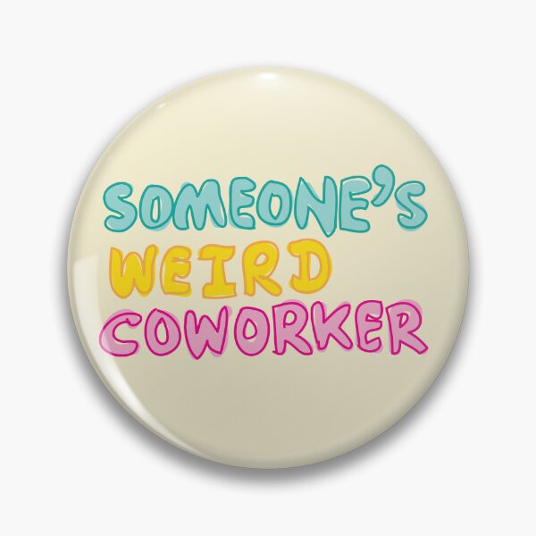 Item preview, Someones weird coworker designed and sold by fluffyfamcraft.