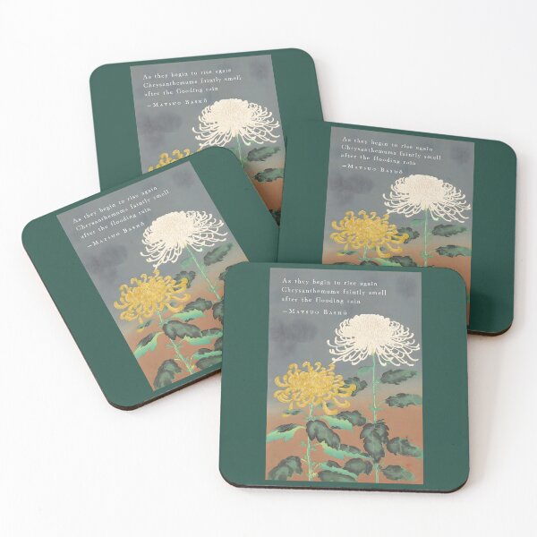 Item preview, Matsuo Bashō quote:  As they begin to rise again Chrysanthemums faintly smell after the flooding rain designed and sold by artbleed.