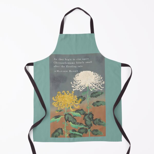 Item preview, Matsuo Bashō quote: As they begin to rise again Chrysanthemums faintly smell after the flooding rain designed and sold by artbleed.