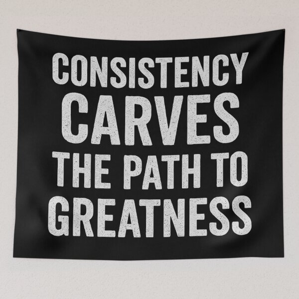 Item preview, Consistency Carves the Path to Greatness – Motivational Quote  designed and sold by JPees.