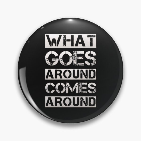 Item preview, What goes around comes around designed and sold by BugiDesignArt.