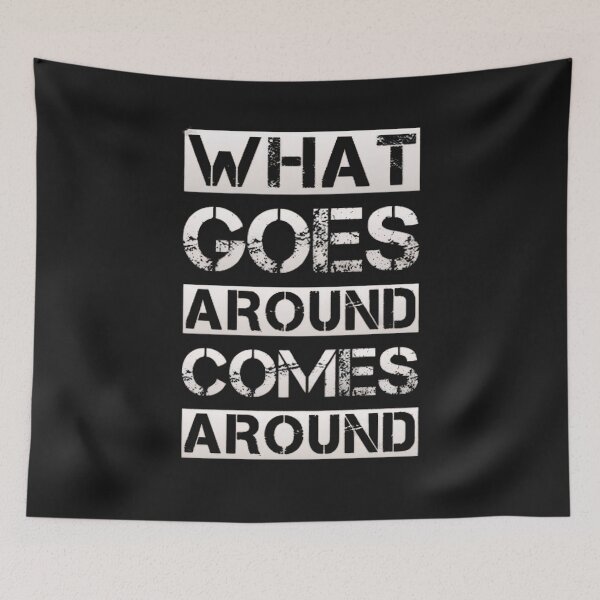 Item preview, What goes around comes around designed and sold by BugiDesignArt.