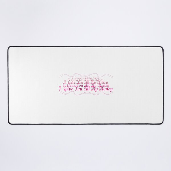 Item preview, I Gave You All My Money designed and sold by DrunkCherry.