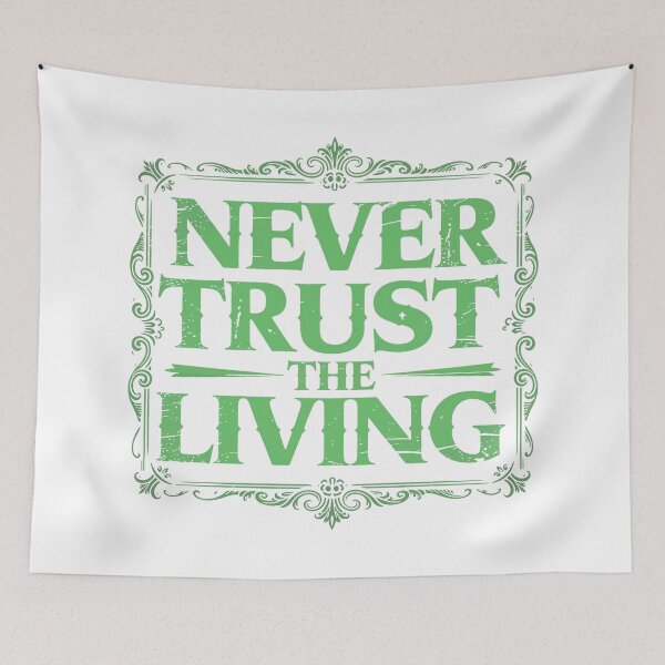 Item preview, Never Trust The Living designed and sold by Angry Swan Designs.