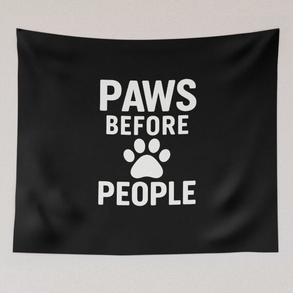 Item preview, Paws Before People. designed and sold by PLANTONE.