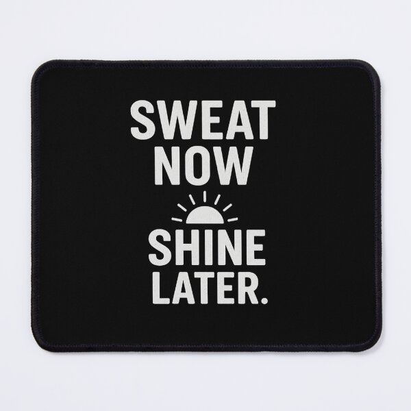 Item preview, Sweat Now, Shine Later. designed and sold by PLANTONE.