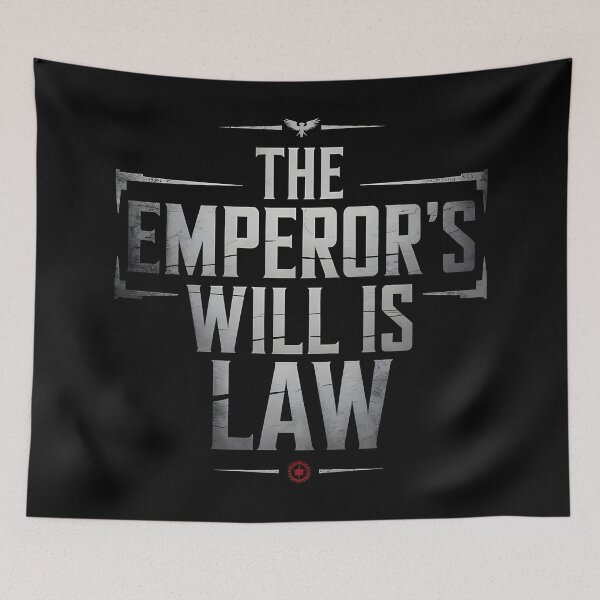 Item preview, The Emperors Will is Law designed and sold by Dilwish5.