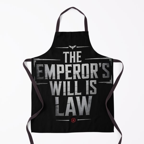 Item preview, The Emperors Will is Law designed and sold by Dilwish5.