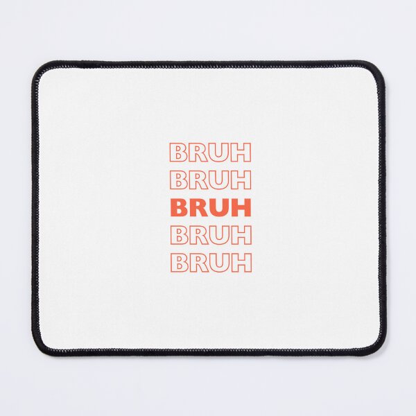 Item preview, “BRUH” – The Word That Says It All designed and sold by Sun-Yuki.