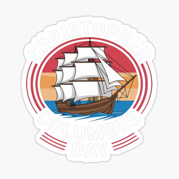 Item preview, Columbus Day Christopher Columbus Day designed and sold by ZeroRaw.