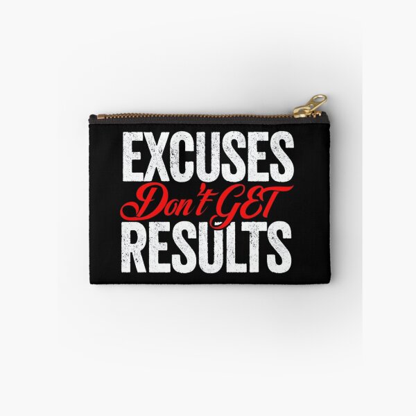 Item preview, EXCUSES DON’T GET RESULTS designed and sold by PhansCustoms.