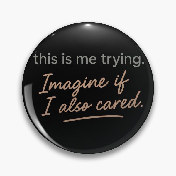 Item preview, This Is Me Trying – Funny Sarcastic Motivational Quote T-Shirt designed and sold by TeeTimeTreasure.