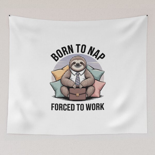 Item preview, Born to Nap, Forced to Work – Funny Office Sloth Work-Life Design designed and sold by ThatBBStore.