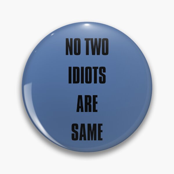 Item preview, No Two Idiots Are Same designed and sold by HELLO TIGER.