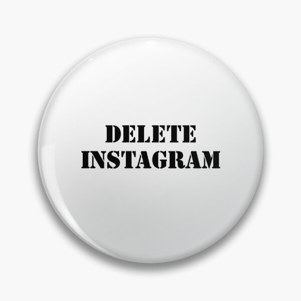 Item preview, DELETE INSTAGRAM designed and sold by georgewhorewell.