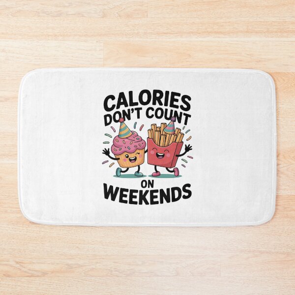Item preview, Calories Don’t Count on Weekends – Funny Junk Food Party Design designed and sold by ThatBBStore.