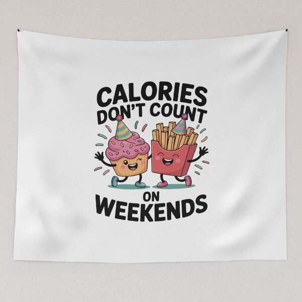 Item preview, Calories Don’t Count on Weekends – Funny Junk Food Party Design designed and sold by ThatBBStore.