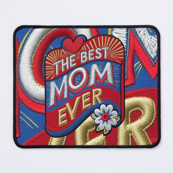 Item preview, Embroidered Best Mom Ever Patch Fun and Bold Mother's Day Design designed and sold by ArtDesignTp.