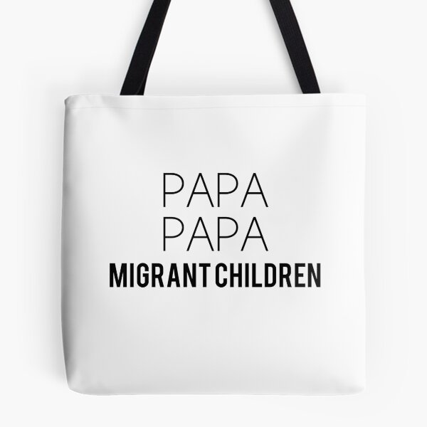 Item preview, Papa Papa Migrant Children-Stop Separating Families-The U.S. Immigration Debate designed and sold by Al Collections.