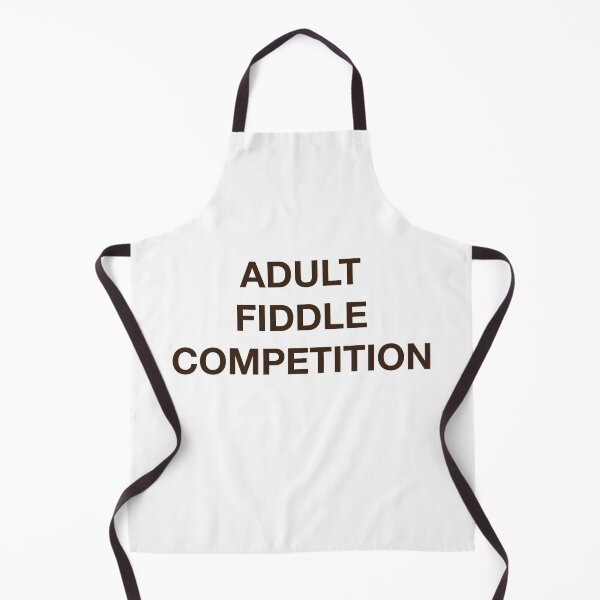 Item preview, ADULT FIDDLE COMPETITION designed and sold by SprayandPray69.