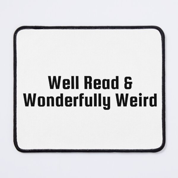 Item preview, Well Read & Wonderfully Weird designed and sold by Ninjacatoff.