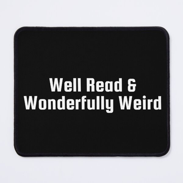 Item preview, Well Read & Wonderfully Weird designed and sold by Ninjacatoff.