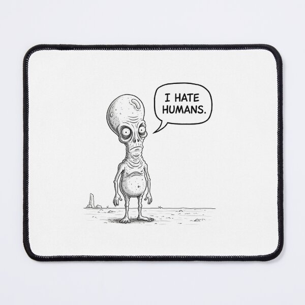 Item preview, I hate Humans, UFO, Alien, sci-fi, funnyfits70, Humor, Funny, retro, vintages, funny quotes, animal humor, designed and sold by FunnyFits70.