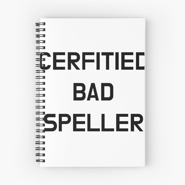 Item preview, Certifried Bad Speller designed and sold by CoolGuyStuffs.