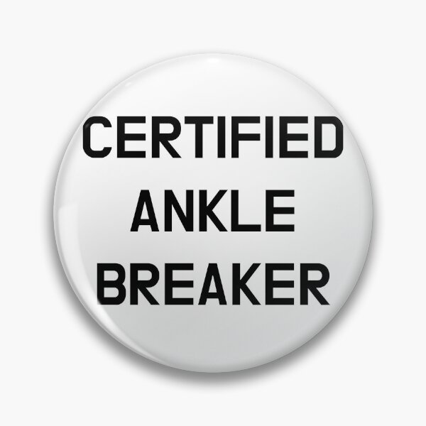 Item preview, Certified Ankle Breaker designed and sold by CoolGuyStuffs.