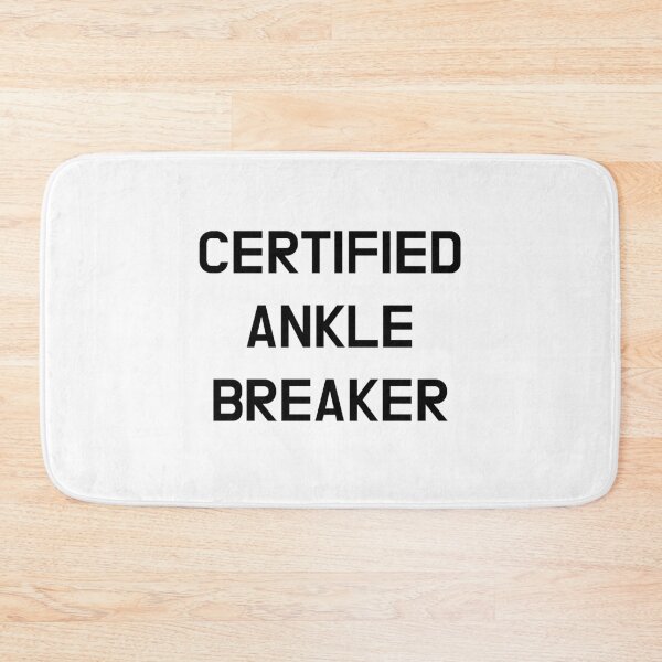 Item preview, Certified Ankle Breaker designed and sold by CoolGuyStuffs.
