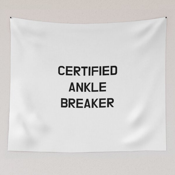Item preview, Certified Ankle Breaker designed and sold by CoolGuyStuffs.